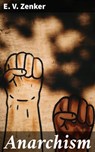 Anarchism - E. V. Zenker ; Rachel Kirk - 4057664580894