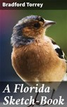 A Florida Sketch-Book - Bradford Torrey - 4057664587251
