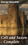 Celt and Saxon — Complete - George Meredith - 4057664592354
