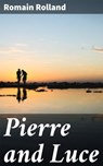 Pierre and Luce - Romain Rolland - 4057664596444