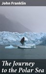 The Journey to the Polar Sea - John Franklin - 4057664615923