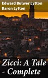 Zicci: A Tale — Complete - Baron Edward Bulwer Lytton Lytton - 4057664618009