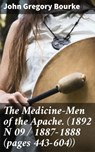 The Medicine-Men of the Apache. (1892 N 09 / 1887-1888 (pages 443-604)) - John Gregory Bourke ; Dean Dawson - 4057664621832