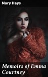 Memoirs of Emma Courtney - Mary Hays - 4057664622211