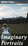 Imaginary Portraits - Walter Pater - 4057664622440