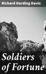 Soldiers of Fortune - Richard Harding Davis - 4057664622464