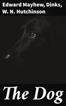 The Dog - Edward Mayhew ; Dinks ; W. N. Hutchinson ; Liora Halberg - 4057664624604