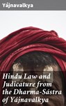 Hindu Law and Judicature from the Dharma-Sástra of Yájnavalkya - Yájnavalkya ; Lauren Ashfield - 4057664627315