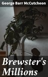 Brewster's Millions - George Barr McCutcheon - 4057664634955