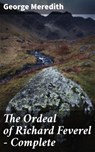 The Ordeal of Richard Feverel — Complete - George Meredith - 4057664635518