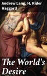 The World's Desire - Andrew Lang ; H. Rider Haggard ; Hudson Redwick - 4057664639400