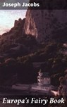 Europa's Fairy Book - Joseph Jacobs - 4057664639943