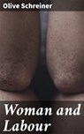 Woman and Labour - Olive Schreiner ; Nina Dawson - 4057664643865