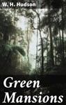 Green Mansions - W. H. Hudson - 4057664645814