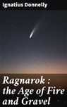 Ragnarok : the Age of Fire and Gravel - Ignatius Donnelly - 4057664649140
