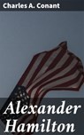 Alexander Hamilton - Charles A. Conant - 4057664650948