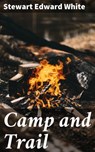 Camp and Trail - Stewart Edward White - 4057664652690