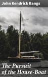 The Pursuit of the House-Boat - John Kendrick Bangs - 4057664652935