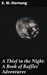 A Thief in the Night: A Book of Raffles' Adventures - E. W. Hornung - 4057664655677