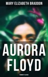 Aurora Floyd (Feminist Classic) - Mary Elizabeth Braddon - 4064066052331