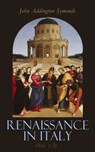 Renaissance in Italy (Vol. 1-7) - John Addington Symonds - 4064066057169