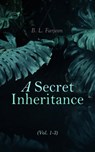 A Secret Inheritance (Vol. 1-3) - B. L. Farjeon - 4064066057497