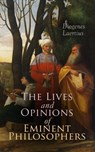 The Lives and Opinions of Eminent Philosophers - Diogenes Laertius - 4064066060749
