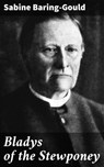 Bladys of the Stewponey - Sabine Baring-Gould - 4064066061210