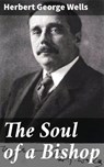 The Soul of a Bishop - Herbert George Wells - 4064066064419