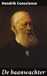 De baanwachter - Hendrik Conscience - 4064066064631