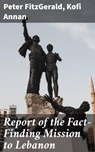 Report of the Fact-Finding Mission to Lebanon - Peter FitzGerald ; Kofi Annan - 4064066066529