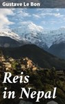 Reis in Nepal - Gustave Le Bon - 4064066067212