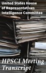 HPSCI Meeting Transcript - United States House of Representatives Intelligence Committee - 4064066068868