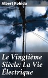 Le Vingtième Siècle: La Vie Électrique - Albert Robida - 4064066074876