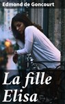 La fille Elisa - Edmond de Goncourt - 4064066082741