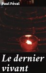Le dernier vivant - Paul Féval - 4064066085827