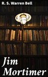 Jim Mortimer - R. S. Warren Bell - 4064066093488