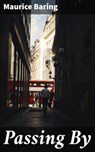 Passing By - Maurice Baring ; Trevor Whitaker - 4064066098209