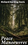 Peace Manoeuvres - Richard Harding Davis - 4064066107109