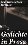 Gedichte in Prosa - Iwan Sergejewitsch Turgenew - 4064066116651