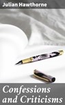 Confessions and Criticisms - Julian Hawthorne ; Jillian Glover - 4064066134136