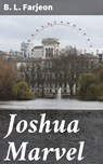 Joshua Marvel - B. L. Farjeon - 4064066152390