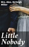 Little Nobody - Alex. McVeigh Mrs. Miller - 4064066154769