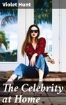 The Celebrity at Home - Violet Hunt - 4064066156817