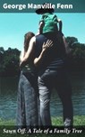 Sawn Off: A Tale of a Family Tree - George Manville Fenn - 4064066157227
