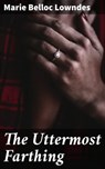 The Uttermost Farthing - Marie Belloc Lowndes - 4064066163136