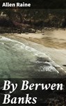 By Berwen Banks - Allen Raine - 4064066163228
