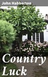 Country Luck - John Habberton - 4064066168681