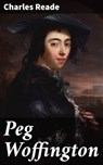 Peg Woffington - Charles Reade - 4064066172497