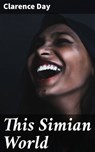 This Simian World - Clarence Day - 4064066176549